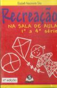 Recreação na Sala de Aula - 1ª a 4ª série