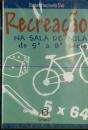 Recreação na Sala de Aula de 5ª a 8ª série - Preview