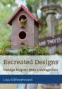 Recreated Designs: Cottage Projects With - Preview