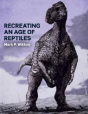 Recreating An Age Of Reptiles - Preview