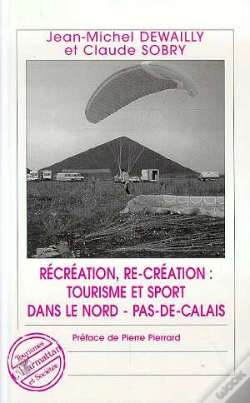 Capa do artigo Recreation, Re-Creation : Tourisme Et Sport Dans Le Nord Pas-De-Calais