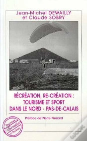 Capa do artigo Recreation, Re-Creation : Tourisme Et Sport Dans Le Nord Pas-De-Calais