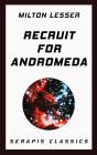 Recruit For Andromeda (Serapis Classics) - Preview