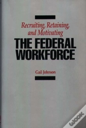 Capa do artigo Recruiting, Retaining, And Motivating The Federal Workforce
