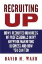 Recruiting Up: How I Recruited Hundreds - Preview