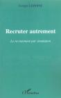 Recruter Autrement : Le Recrutement Par Simulation - Preview