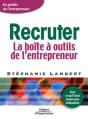 Recruter : La Boîte À Outils De L'Entrepreneur - Coll. Les Guides De L'Entrepreneur - Preview