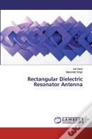 Rectangular Dielectric Resonator Antenna