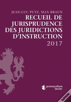 Capa do artigo Recueil De Jurisprudence Des Juridictions D'Instruction (Édition 2017)