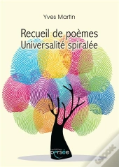 Recueil De Poemes - Universalite Spiralee