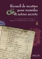 Recueil De Recettes Pour Remèdes Et Autres Secrets - Preview