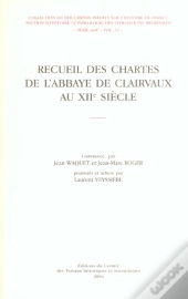 Recueil Des Chartes De L'Abbaye De Clairvaux