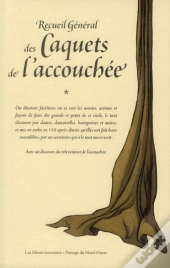Recueil General Des Caquets De L'Accouchee
