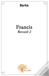 Recueil T.2 ; Francis