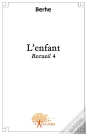 Recueil T.4 ; L'Enfant