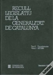 Capa do artigo Recull Legislatiu De La Generalitat De Catalunya. Tom Ii. Vol. 1. Transferències 1977-1984