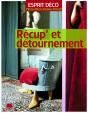 Récup Et Détournement : Plus De 120 Créations - Preview