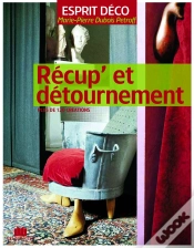 Capa do artigo Récup Et Détournement : Plus De 120 Créations