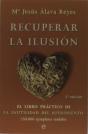 Recuperar La Ilusion Libro Practico De La Inutilidad Sufrimi - Preview
