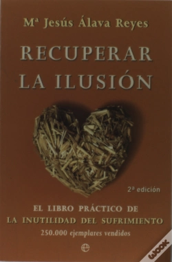 Capa do artigo Recuperar La Ilusion Libro Practico De La Inutilidad Sufrimi