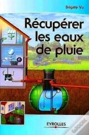 Capa do artigo Récupérer Les Eaux De Pluie : Salvage The Rain Water