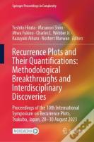 Recurrence Plots And Their Quantifications: Methodological Breakthroughs And Interdisciplinary Discoveries