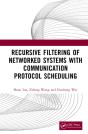 Recursive Filtering Of Networked Systems With Communication Protocol Scheduling - Preview