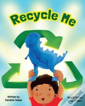 Recycle Me