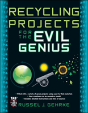 Recycling Projects For The Evil Genius - Preview