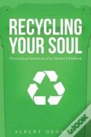 Recycling Your Soul