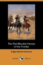 Red-Blooded Heroes Of The Frontier (Dodo Press) - Preview