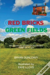 Red Bricks And Green Fields