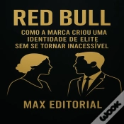 Capa do artigo Red Bull: Como A Marca Criou Uma Identidade De Elite Sem Se Tornar Inacessível