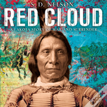 Red Cloud: A Lakota Story Of War And Surrender