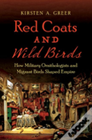 Red Coats And Wild Birds