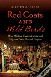 Red Coats And Wild Birds