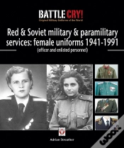 Capa do artigo Red & Soviet Military & Paramilitary Services: Female Uniforms 1941-1991