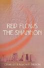 Red Flows The Shannon - Preview