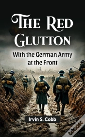 Capa do artigo Red Glutton With The German Army At The Front