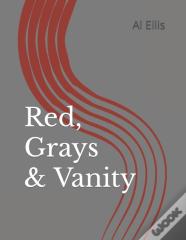 Red, Grays & Vanity