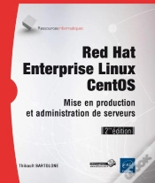Capa do artigo Red Hat Enterprise Linux ; Centos ; Mise En Production Et Administration De Serveurs (2e Édition)