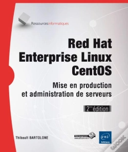 Capa do artigo Red Hat Enterprise Linux ; Centos ; Mise En Production Et Administration De Serveurs (2e Édition)