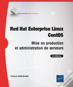 Capa do artigo Red Hat Enterprise Linux - Centos - Mise En Production Et Administration De Serveurs (4e Edition)