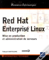 Red Hat Enterprise Linux - Mise En Production Et Administration De Serveurs