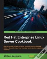 Red Hat Enterprise Linux Server Cookbook