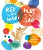 Red Is Not Angry, Blue Is Not Sad - Preview