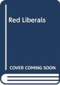 Red Liberals - Preview