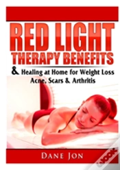 Capa do artigo Red Light Therapy Benefits & Healing At Home For Weight Loss, Acne, Scars & Arthritis