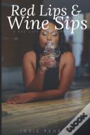 Red Lips & Wine Sips