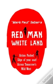 Red Man, White Land